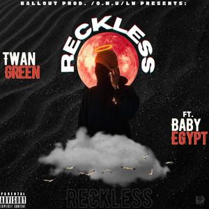 Reckless (feat. Baby Egypt) [Explicit]