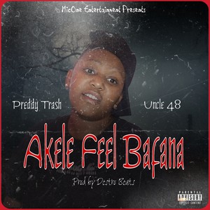 Akele Feel Bafana (Explicit)