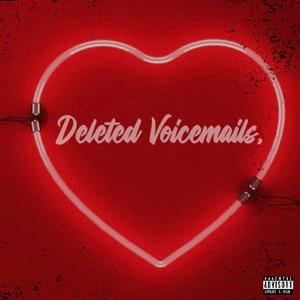 DELETED VOICEMAILS (Explicit)