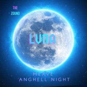 Luna(feat. Anghell Night) (Explicit)