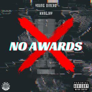 No Awards (feat. Kxng Jxy) [Explicit]