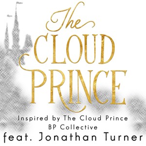 The Cloud Prince: Inspired by the Cloud Prince (feat. Jonathan Turner)