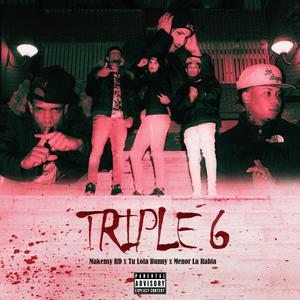 Triple 6 (feat. Makensy RD & Tu Lola Bunny) (Explicit)