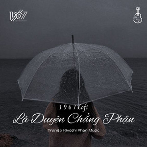 Là Duyên Chẳng Phận (1 9 6 7 Lofi)