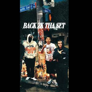 BACK 2K THA SET (feat. ONB Kritter, Tragick & RangerWest) (Explicit)
