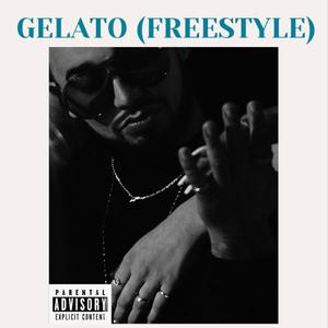 GELATO (FREESTYLE) [Explicit]