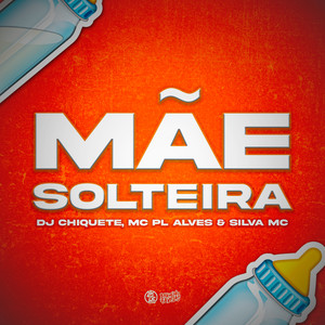 Mãe Solteira (Explicit)