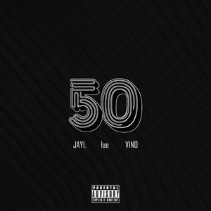 50 (feat. JAY I., VIINO & lao) [Explicit]