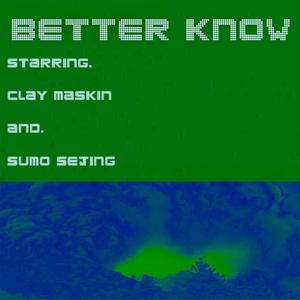 Better Know (Explicit)