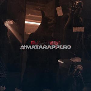 MataRapper III (Explicit)