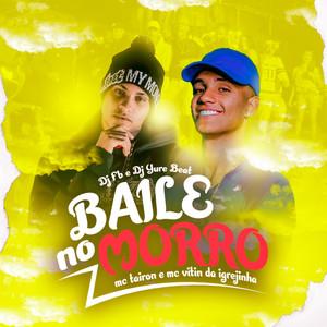Vou Voltar Pro Baile No Morro (Explicit)