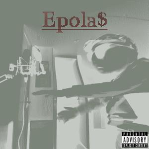 Epola$ (Explicit)