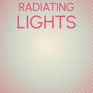 Radiating Lights