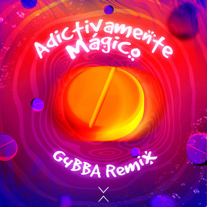 Adictivamente Mágico (G4BBA Remix)