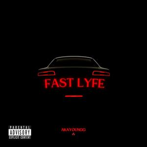 FAST LYFE (Explicit)