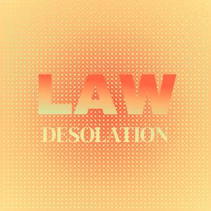Law Desolation