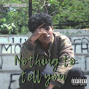 Nothing to tell you (Explicit)