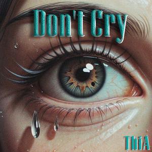 Don't Cry (Explicit)