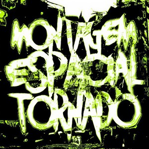 Montagem Espacial Tornado