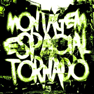 Montagem Espacial Tornado - Slowed