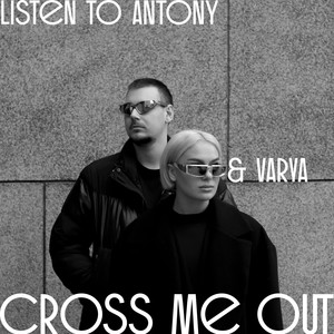 Cross Me Out (Explicit)