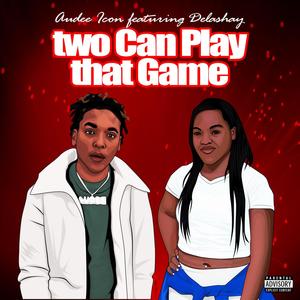 Two Can Play That Game(feat. DeLashay) (Explicit)