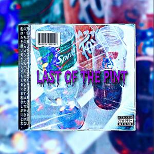 Last of the Pint (Explicit)