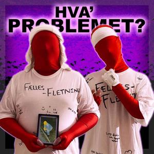 Hva' Problemet? (feat. Braidz) (Explicit)