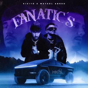 Fanatic's (feat. Maykol Abreu) (Explicit)