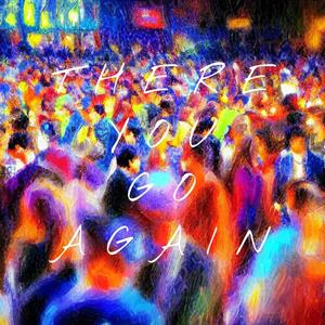 There You Go Again (feat. Tim Moyo & LW)