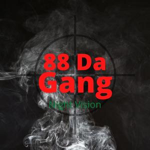 Night Vision (88 Da Gang) [Explicit]