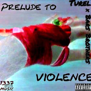 Prelude to Violence (Explicit)