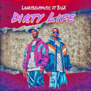 Dirty Life (Explicit)