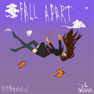 Fall Apart (feat. Lil Narnia) [Explicit]