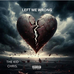 LEFT ME WRONG (Explicit)