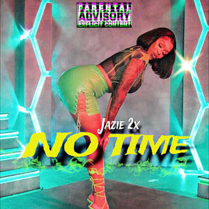 No Time (Explicit)