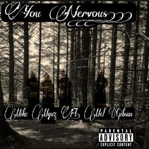 You Nervous!!! (feat. Mel Gibsun) [Explicit]