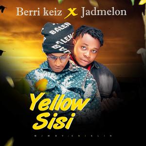 Yellow Sisi (feat. Berri Keiz)