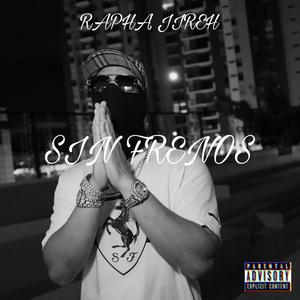 SIN FRENOS (Explicit)