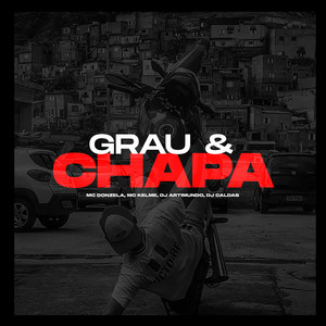 Grau e Chapa (Explicit)