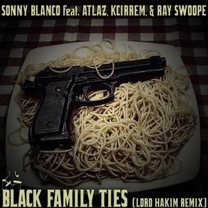 Black Family Ties (feat. Atlaz, Kcirrem & Ray Swoope) (Lord Hakim Remix Radio Edit)