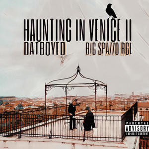 Haunting In Venice 2 (feat. DatBoyEd) [Explicit]