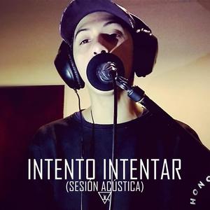 Intento intentar(Sesión acústica)