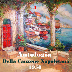 The Italian Song / Antologia Della Canzone Napoletana (Neapolitan Song Anthology) , Volume 4 (1958)