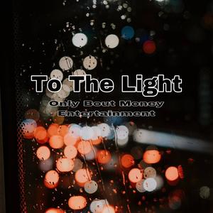 To The Light (Explicit)