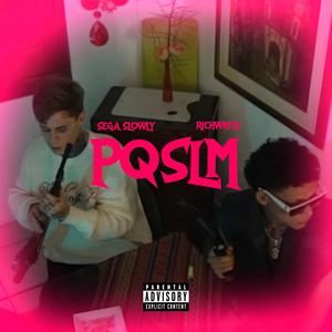 PQSLM (feat. Richwhite) (Explicit)