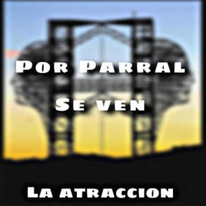 Por Parral Se Ven