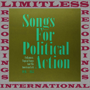Songs for Political Action, Songs for Political Action, An Era Closes, 1949-1953 (HQ Remastered Version)