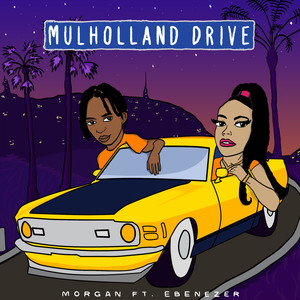 MORGAN - Mulholland Drive (Explicit)