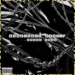 Semblante Hostil (Explicit)